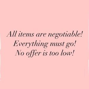 Everything needs to go, no offer is too low!